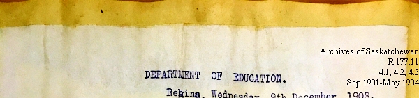 Saskatchewan One Room School House Orders Issued by the Commissioner of Education. Province of Saskatchewan, Canada. Sept 1901- May 1904