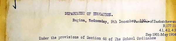 Saskatchewan One Room School House Orders Issued by the Commissioner of Education. Province of Saskatchewan, Canada. Sept 1901- May 1904