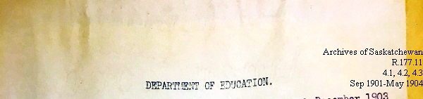 Saskatchewan One Room School House Orders Issued by the Commissioner of Education. Province of Saskatchewan, Canada. Sept 1901- May 1904