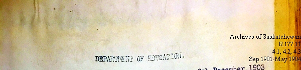 Saskatchewan One Room School House Orders Issued by the Commissioner of Education. Province of Saskatchewan, Canada. Sept 1901- May 1904