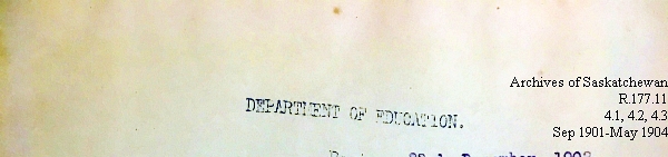 Saskatchewan One Room School House Orders Issued by the Commissioner of Education. Province of Saskatchewan, Canada. Sept 1901- May 1904