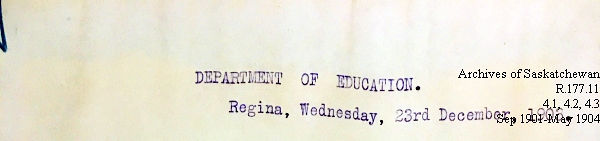 Saskatchewan One Room School House Orders Issued by the Commissioner of Education. Province of Saskatchewan, Canada. Sept 1901- May 1904