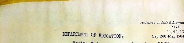 Saskatchewan One Room School House Orders Issued by the Commissioner of Education. Province of Saskatchewan, Canada. Sept 1901- May 1904