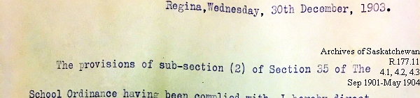 Saskatchewan One Room School House Orders Issued by the Commissioner of Education. Province of Saskatchewan, Canada. Sept 1901- May 1904