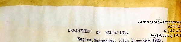 Saskatchewan One Room School House Orders Issued by the Commissioner of Education. Province of Saskatchewan, Canada. Sept 1901- May 1904