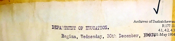 Saskatchewan One Room School House Orders Issued by the Commissioner of Education. Province of Saskatchewan, Canada. Sept 1901- May 1904