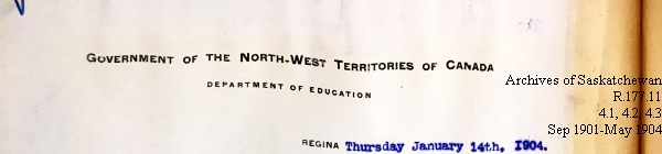 Saskatchewan One Room School House Orders Issued by the Commissioner of Education. Province of Saskatchewan, Canada. Sept 1901- May 1904