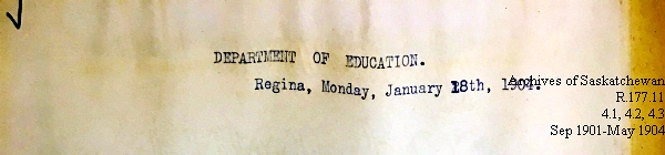 Saskatchewan One Room School House Orders Issued by the Commissioner of Education. Province of Saskatchewan, Canada. Sept 1901- May 1904