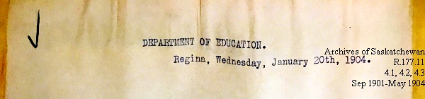 Saskatchewan One Room School House Orders Issued by the Commissioner of Education. Province of Saskatchewan, Canada. Sept 1901- May 1904