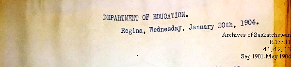 Saskatchewan One Room School House Orders Issued by the Commissioner of Education. Province of Saskatchewan, Canada. Sept 1901- May 1904