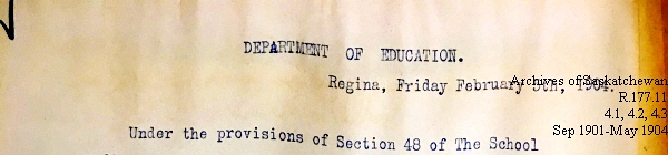 Saskatchewan One Room School House Orders Issued by the Commissioner of Education. Province of Saskatchewan, Canada. Sept 1901- May 1904