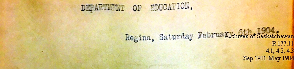 Saskatchewan One Room School House Orders Issued by the Commissioner of Education. Province of Saskatchewan, Canada. Sept 1901- May 1904