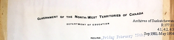 Saskatchewan One Room School House Orders Issued by the Commissioner of Education. Province of Saskatchewan, Canada. Sept 1901- May 1904