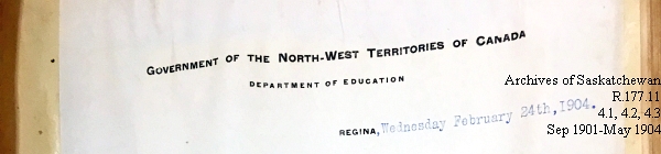 Saskatchewan One Room School House Orders Issued by the Commissioner of Education. Province of Saskatchewan, Canada. Sept 1901- May 1904