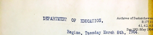 Saskatchewan One Room School House Orders Issued by the Commissioner of Education. Province of Saskatchewan, Canada. Sept 1901- May 1904