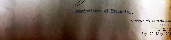 Saskatchewan One Room School House Orders Issued by the Commissioner of Education. Province of Saskatchewan, Canada. Sept 1901- May 1904