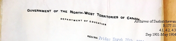 Saskatchewan One Room School House Orders Issued by the Commissioner of Education. Province of Saskatchewan, Canada. Sept 1901- May 1904