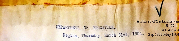 Saskatchewan One Room School House Orders Issued by the Commissioner of Education. Province of Saskatchewan, Canada. Sept 1901- May 1904