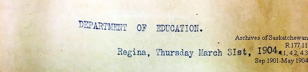 Saskatchewan One Room School House Orders Issued by the Commissioner of Education. Province of Saskatchewan, Canada. Sept 1901- May 1904