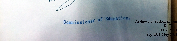 Saskatchewan One Room School House Orders Issued by the Commissioner of Education. Province of Saskatchewan, Canada. Sept 1901- May 1904