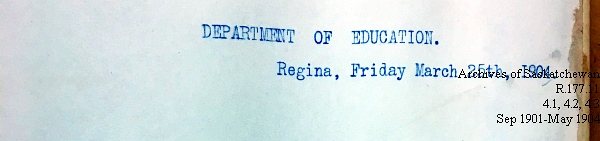 Saskatchewan One Room School House Orders Issued by the Commissioner of Education. Province of Saskatchewan, Canada. Sept 1901- May 1904