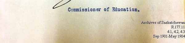 Saskatchewan One Room School House Orders Issued by the Commissioner of Education. Province of Saskatchewan, Canada. Sept 1901- May 1904