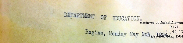 Saskatchewan One Room School House Orders Issued by the Commissioner of Education. Province of Saskatchewan, Canada. Sept 1901- May 1904