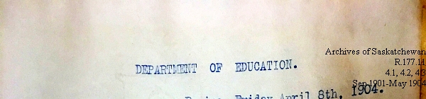 Saskatchewan One Room School House Orders Issued by the Commissioner of Education. Province of Saskatchewan, Canada. Sept 1901- May 1904