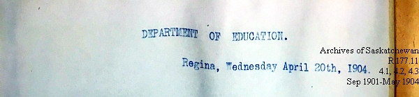 Saskatchewan One Room School House Orders Issued by the Commissioner of Education. Province of Saskatchewan, Canada. Sept 1901- May 1904