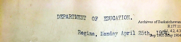 Saskatchewan One Room School House Orders Issued by the Commissioner of Education. Province of Saskatchewan, Canada. Sept 1901- May 1904