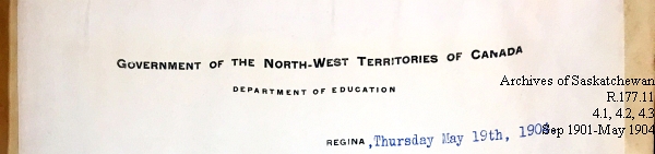 Saskatchewan One Room School House Orders Issued by the Commissioner of Education. Province of Saskatchewan, Canada. Sept 1901- May 1904